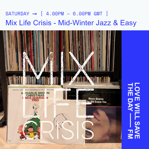 2025-12-13 Mix Life Crisis | LWSTD-FM