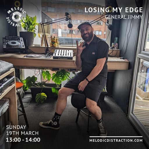 Losing My Edge with General Jimmy (March '23)
