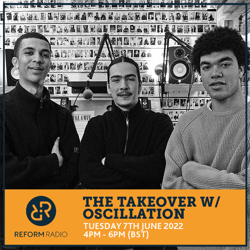 The Takeover w/ Oscillation 7th June 2022