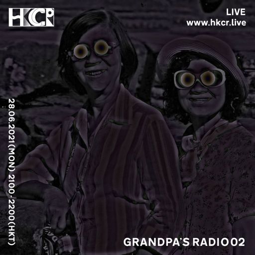 GRANDPA'S RADIO 02 - 28/06/2021