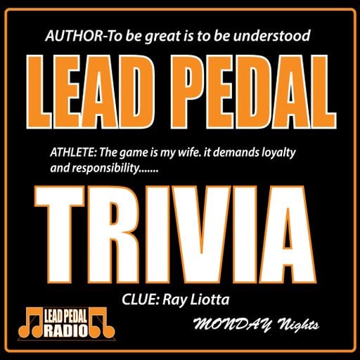 Lead Pedal Trivia -July 17th 2023