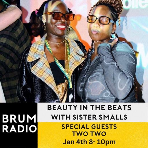 Beauty In The Beats with Sister Smalls and guests Two Two (04/01/2024)