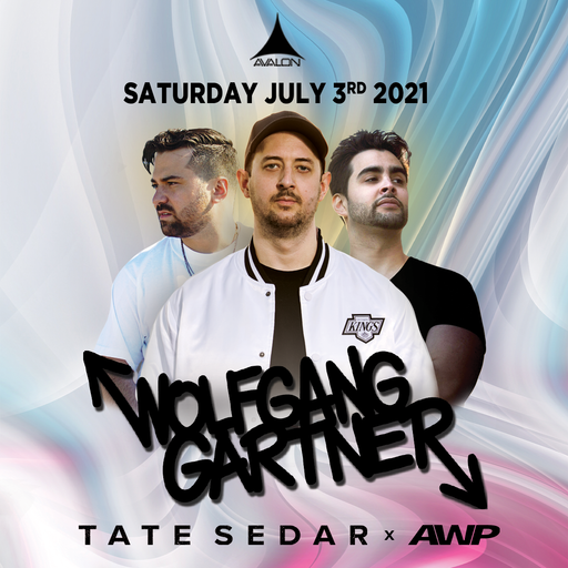 TATE SEDAR x AWP | Wolfgang Gartner @ Avalon (7/3/21)
