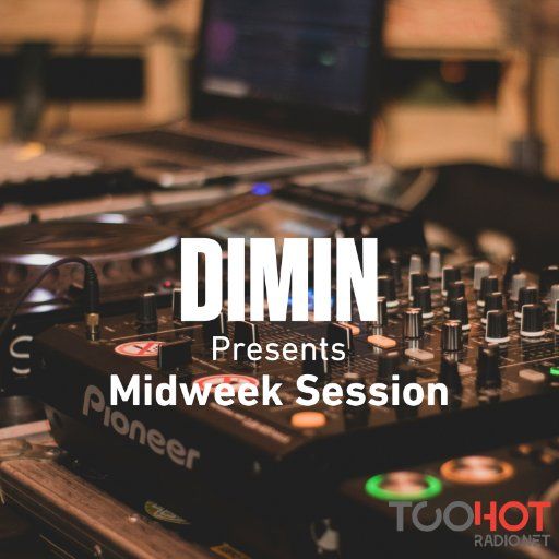 DIMIN Presents Midweek Session #17