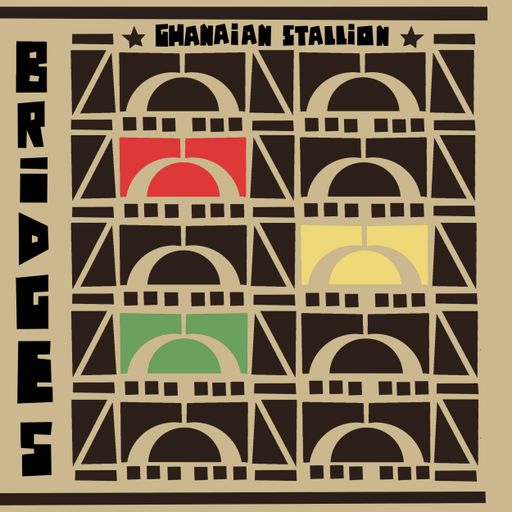 Ghanaian Stallion - Bridges: Album Listening Experience - March 22nd 2025