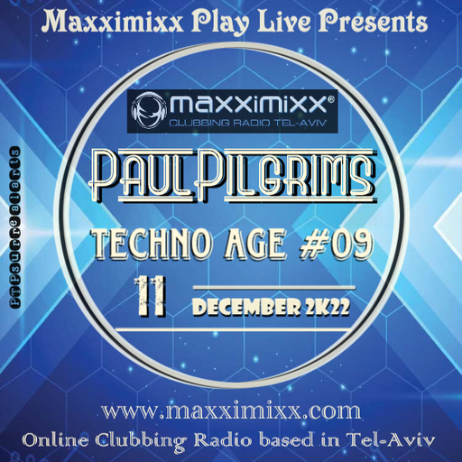 Techno Age #09 for Maxximixx Play Live Clubbing Radio December 2K22