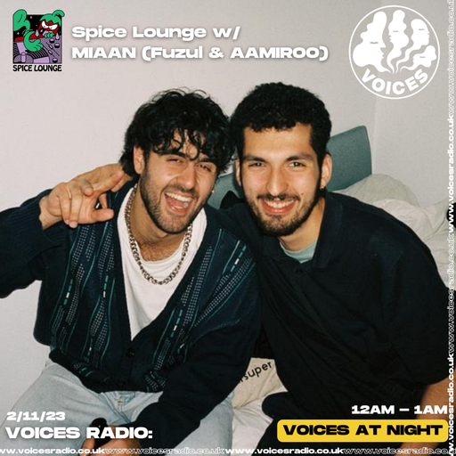 Spice Lounge w/ Miaan (Fuzul & Aamiroo) - 02/10/23 - Voices Radio