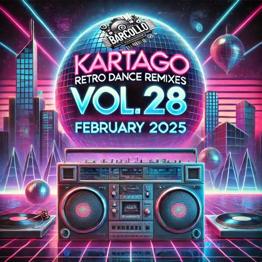 Kartago Retro Dance Remixes vol.28 February 2025 (Dedicated to JP aka Wolfman Jack and Rina)