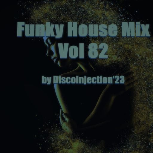 Funky House Mix Vol. 82 / 2023 by DiscoInjection