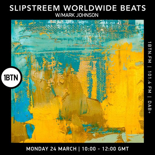 Slipstreem Worldwide Beats w/ Mark Johnson - 24.03.25