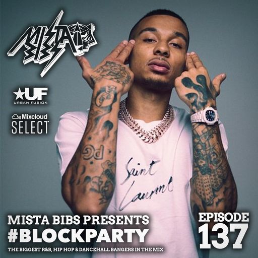 Mista Bibs - #BlockParty Episode 137 (Current R&B & Hip Hop) Insta Story the mix at @MistaBibs