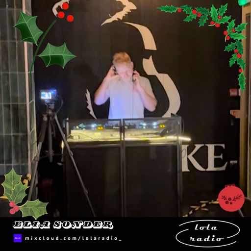 Lola Radio | LR Advent Calendar | Elia Sonder 002 | 17.12.24