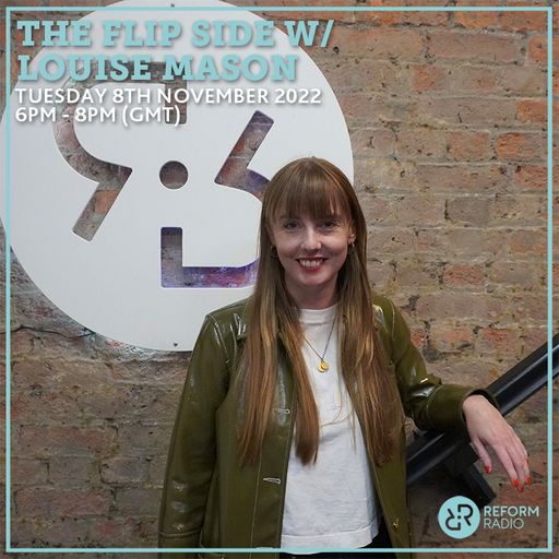 The Flip Side w/ Louise Mason 8th November 2022