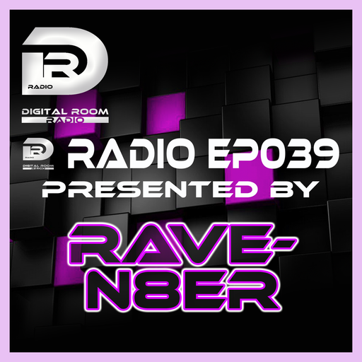 Digital Room Radio EP039 mixed by Rave-N8er
