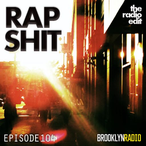 Radio Edit 104 – Rap Shit