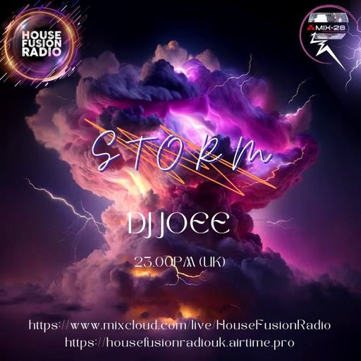 DJ JOEE - " STORM " - HOUSE FUSION RADIO UK - SHOW # 125