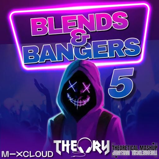BLENDS & BANGERS 5