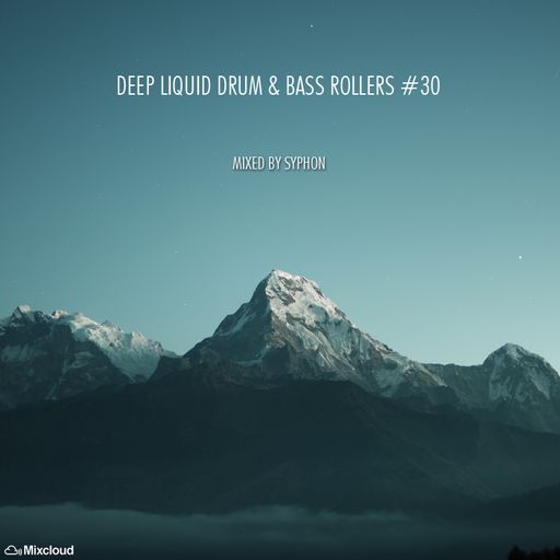 Deep Liquid Drum & Bass Rollers #30