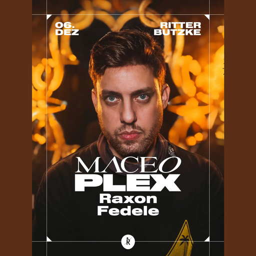 Maceo Plex at "Ellum" @ Ritter Butzke (Berlin-Germany) - 6 December 2025