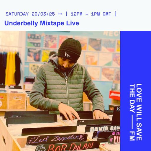 2025-03-29 Underbelly Mixtape | LWSTD-FM