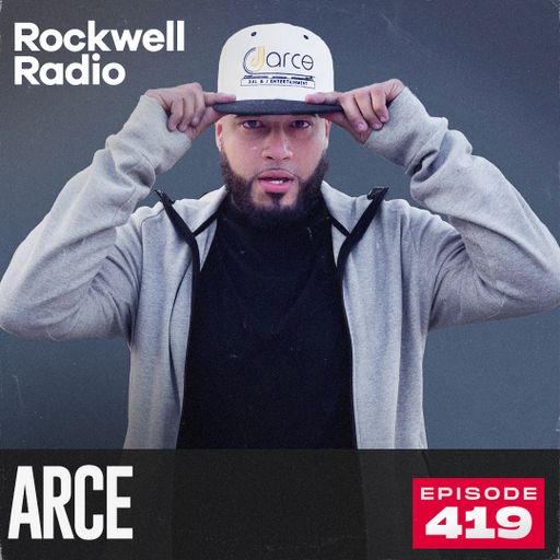 ROCKWELL RADIO -ARCE - MAY 2025 (EP. 419)
