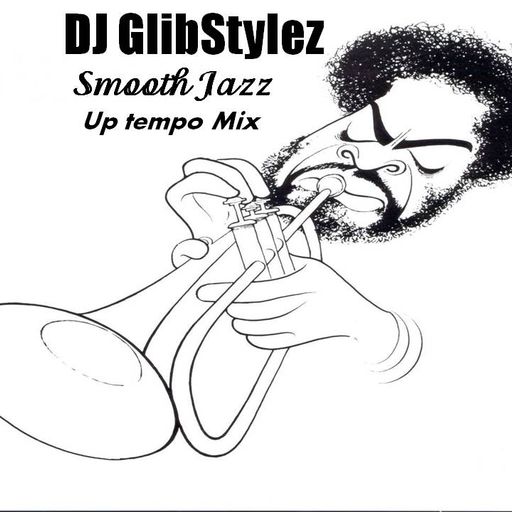 DJ GlibStylez - Smooth Jazz Mix(Up Tempo)