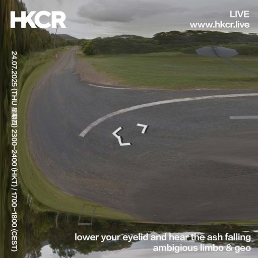 lower your eyelid and hear the ash falling - ambiguous limbo & geo - 24/07/2025