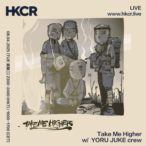 Take Me Higher w/ YORU JUKE crew - 08/04/2025