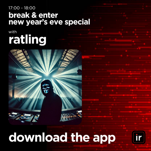 RATLING - BREAK & ENTER - NEW YEAR'S EVE SPECIAL - 31st DECEMBER 24