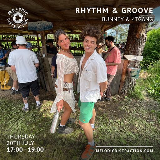 Rhythm & Groove with Bunney, 4TGANG & Colou (July '23)