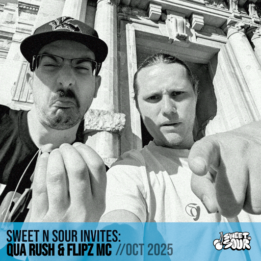 Sweet N Sour Invites: Qua Rush & Flipz MC