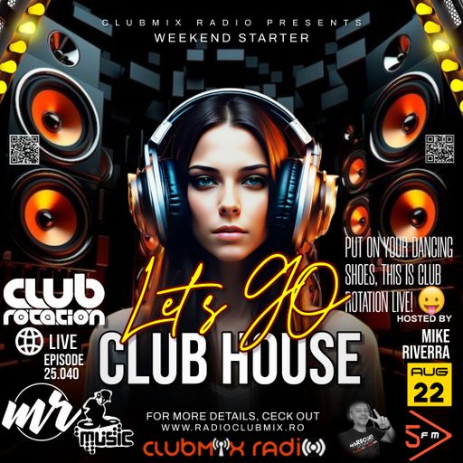 Mike Riverra - Club Rotation Live 25.040 | Club House | Weekend Starter