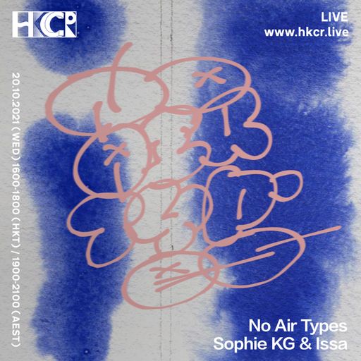 No Air Types w/ Sophie KG & Issa - 20/10/2021