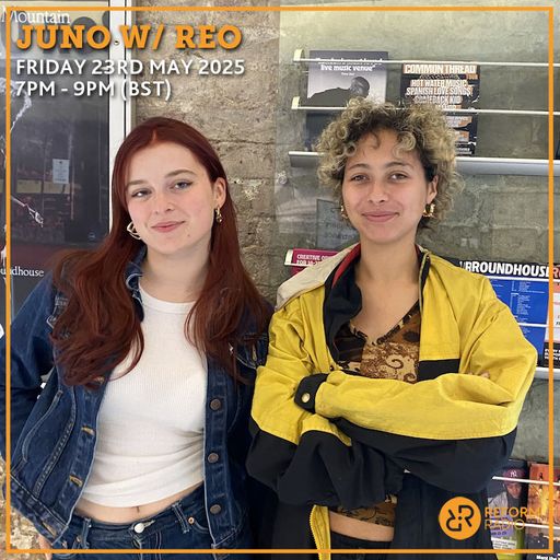JUNO w/ Reo 23rd May 2025