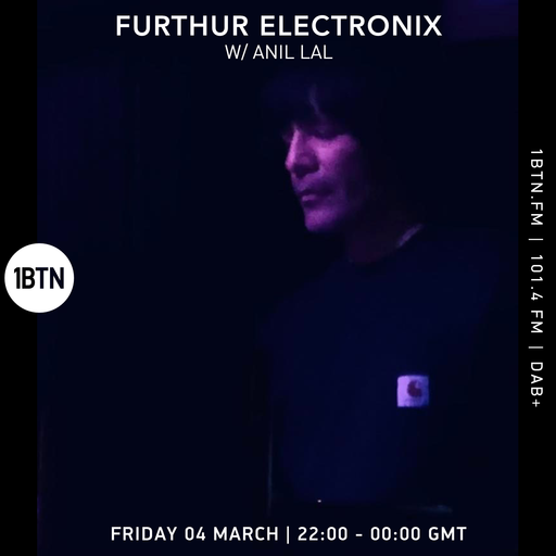 Further Electronix with Anil Lal - 04.03.2022