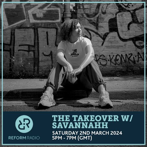 The Takeover w/ Savannah H 2nd March 2024
