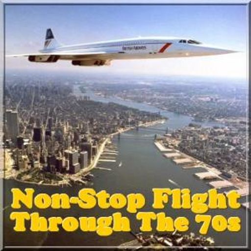 Non-Stop Flight Through The 70s