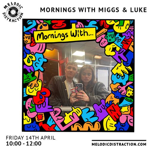 Mornings With Miggs & Luke (14th April '23)