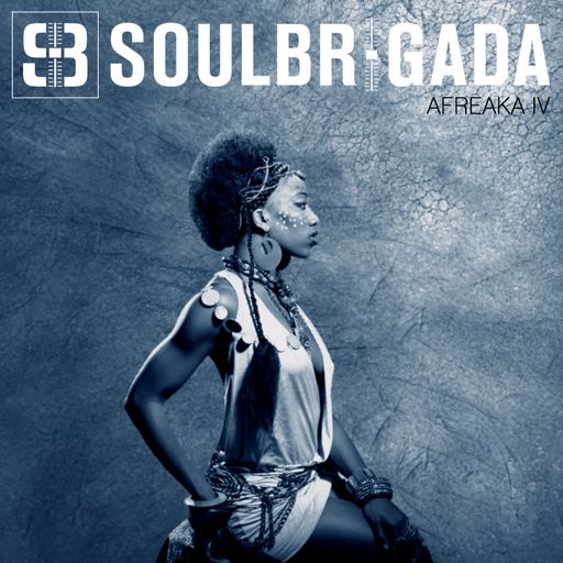SoulBrigada pres. Afreaka Vol. 4