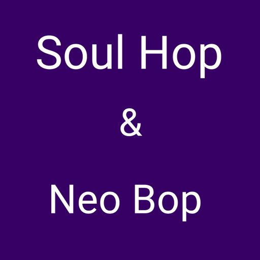 Soul Hop and Neo Bop