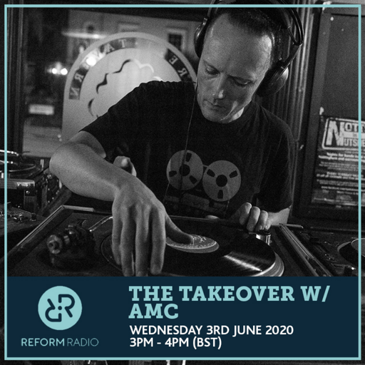 The Takeover w/ AMC 3rd June 2020