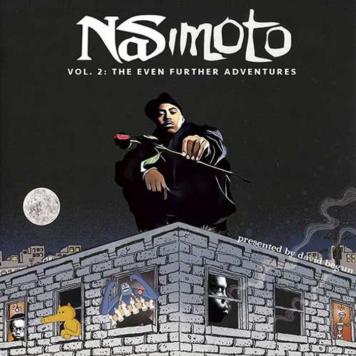 D Begun-NaS: Nasimoto Vol 2 (The Even Further Adventures) [Full Mixtape Link In Description]