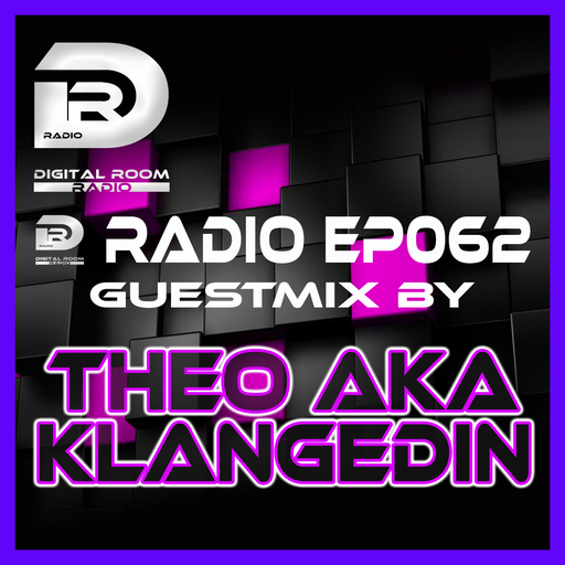 Digital Room Radio EP062 Guestmix by DJ Theo aka Klangedin