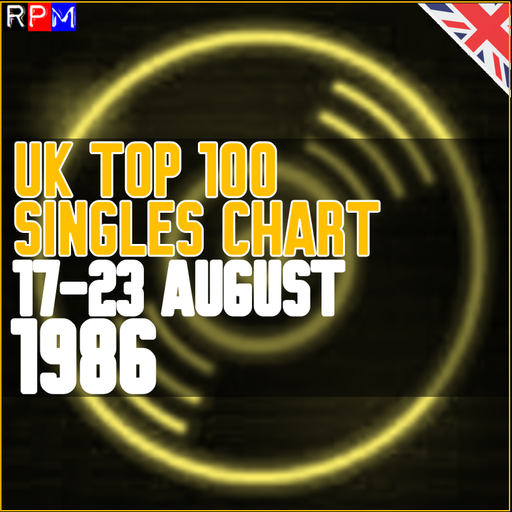 UK TOP 100 : 17-23 AUGUST 1986
