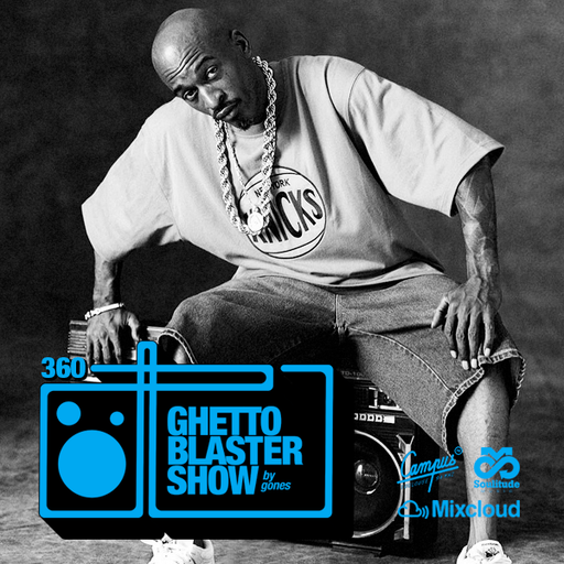 GHETTOBLASTERSHOW #360 (oct. 19/19)