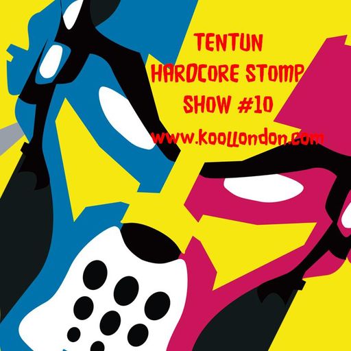 TENTUN-KOOL LONDON (30-03-17) HARDCORE STOMP SHOW #10