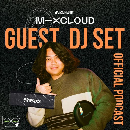 Back2Back Battle Podcast - [Guest DJ Set] with 88SSIXX