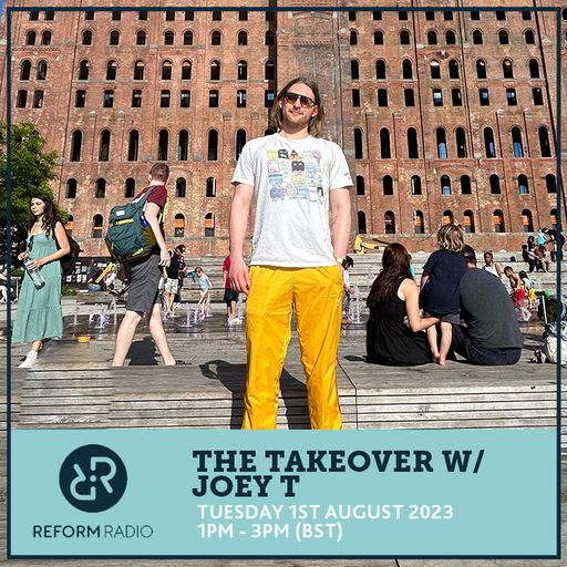 The Takeover w/ Joey T 1st August 2023