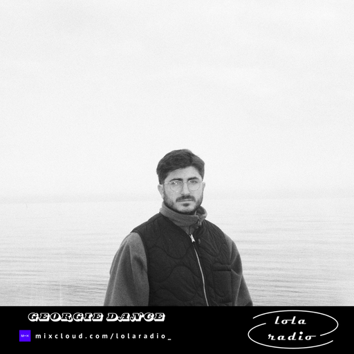 Lola Radio | Georgie Dance 004 | 03.03.25