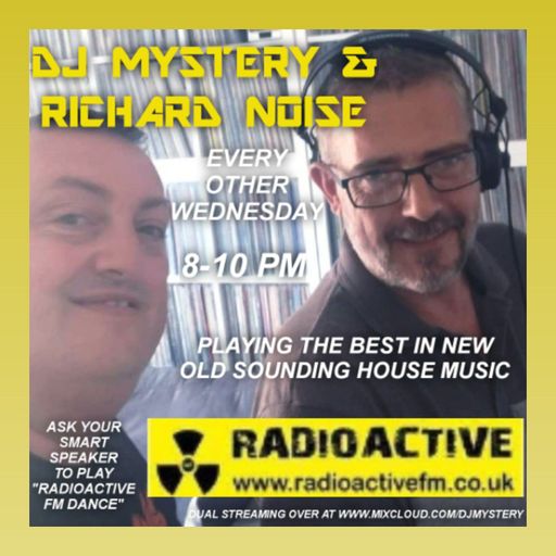 Radioactive FM - DJ Mystery & Richard Noise - New Old Sounding House - 21.05.2025